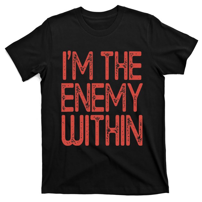 Kamala Harris 2024 I Am The Enemy Within T-Shirt