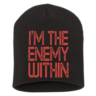 Kamala Harris 2024 I Am The Enemy Within Short Acrylic Beanie