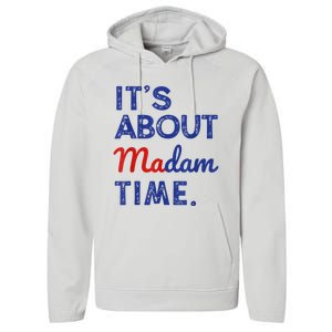 Kamala Harris 2024 ItS About Madam Time President Election Performance Fleece Hoodie