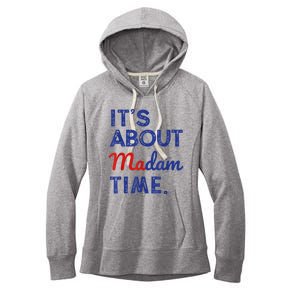 Kamala Harris 2024 ItS About Madam Time President Election Women's Fleece Hoodie