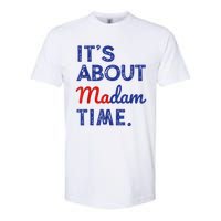 Kamala Harris 2024 ItS About Madam Time President Election Softstyle CVC T-Shirt