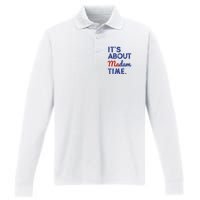 Kamala Harris 2024 ItS About Madam Time President Election Performance Long Sleeve Polo