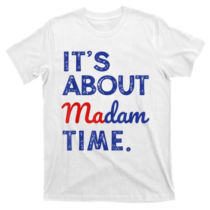 Kamala Harris 2024 ItS About Madam Time President Election T-Shirt