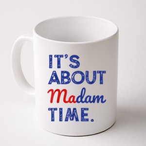 Kamala Harris 2024 ItS About Madam Time President Election Coffee Mug