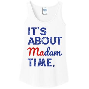 Kamala Harris 2024 ItS About Madam Time President Election Ladies Essential Tank