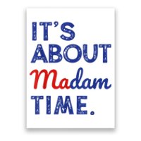 Kamala Harris 2024 ItS About Madam Time President Election Poster