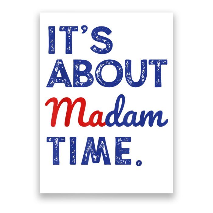 Kamala Harris 2024 ItS About Madam Time President Election Poster