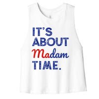 Kamala Harris 2024 ItS About Madam Time President Election Women's Racerback Cropped Tank