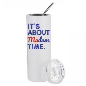 Kamala Harris 2024 ItS About Madam Time President Election Stainless Steel Tumbler