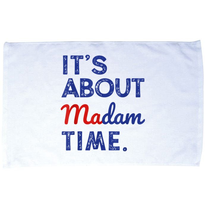 Kamala Harris 2024 ItS About Madam Time President Election Microfiber Hand Towel