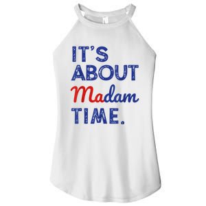 Kamala Harris 2024 ItS About Madam Time President Election Women's Perfect Tri Rocker Tank