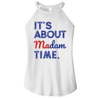 Kamala Harris 2024 ItS About Madam Time President Election Women's Perfect Tri Rocker Tank