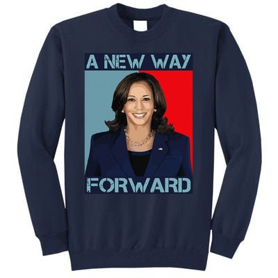 Kamala Harris 2024 A New Way Forward American Election Tall Sweatshirt