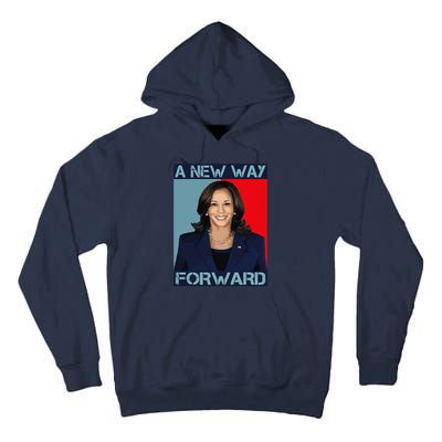 Kamala Harris 2024 A New Way Forward American Election Tall Hoodie