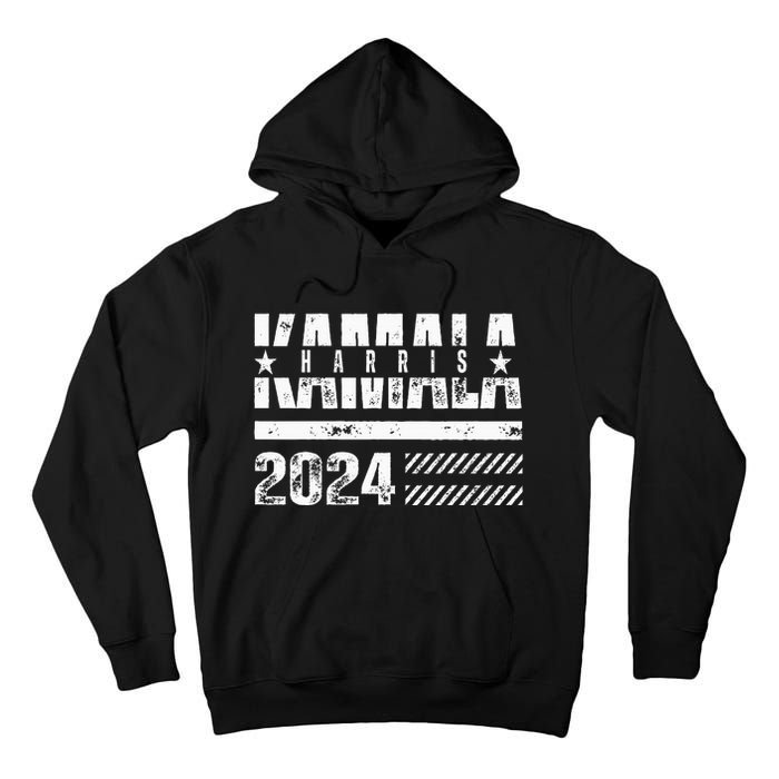 Kamala Harris 2024 Kamala For President Tall Hoodie