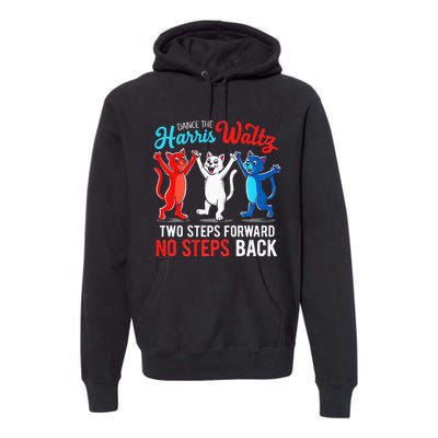 Kamala Harris 2024 Waltz Dance 2 Steps Forward Premium Hoodie