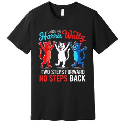 Kamala Harris 2024 Waltz Dance 2 Steps Forward Premium T-Shirt