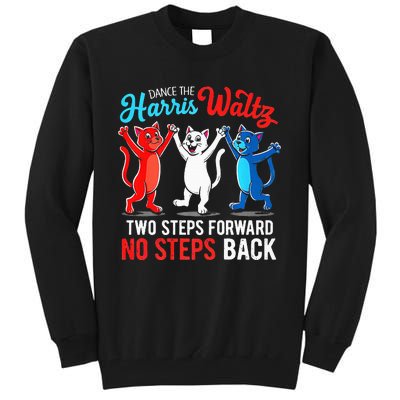 Kamala Harris 2024 Waltz Dance 2 Steps Forward Tall Sweatshirt