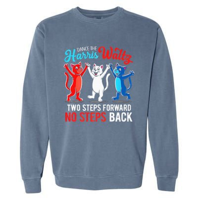 Kamala Harris 2024 Waltz Dance 2 Steps Forward Garment-Dyed Sweatshirt