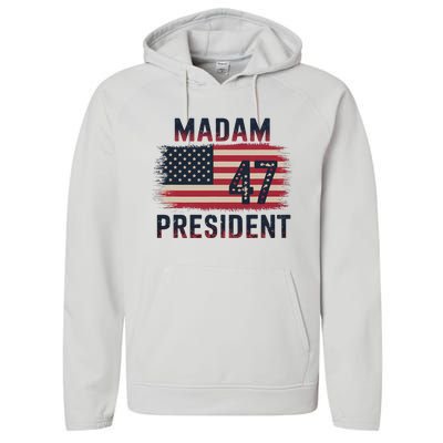 Kamala Harris 2024 Madam President Kamala 47 Usa Performance Fleece Hoodie