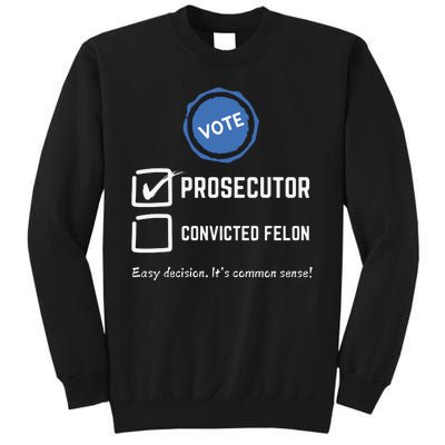 Kamala Harris 2024 Prosecuter Tall Sweatshirt