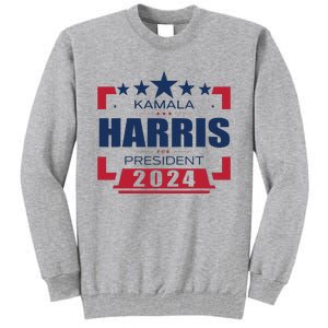 Kamala Harris 2024 For President Harris 2024 Tall Sweatshirt