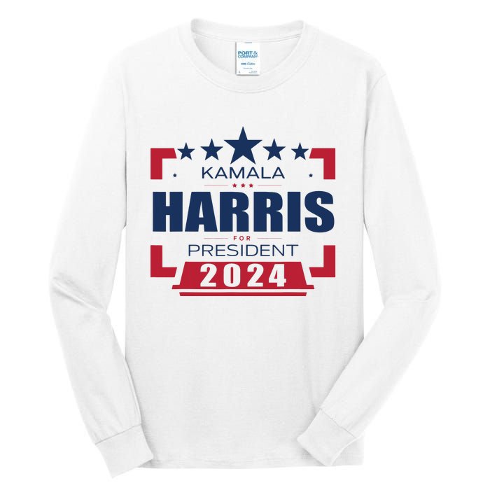 Kamala Harris 2024 For President Harris 2024 Tall Long Sleeve T-Shirt