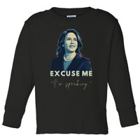 Kamala Harris 2024 Excuse Me IM Speaking Funny Saying Toddler Long Sleeve Shirt