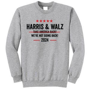 Kamala Harris 2024 For President Harris Walz 2024 Antitrump Tall Sweatshirt