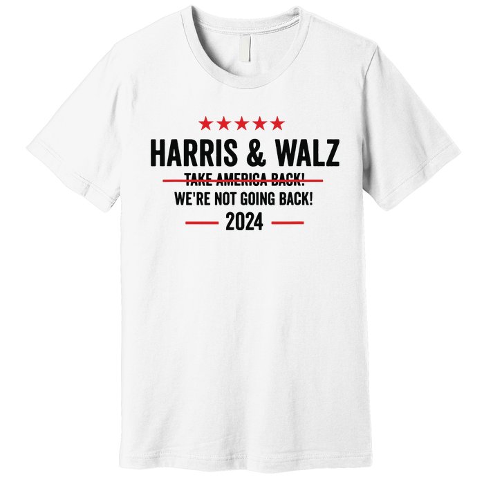 Kamala Harris 2024 For President Harris Walz 2024 Antitrump Premium T-Shirt