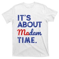 Kamala Harris 2024 ItS About Madam Time President Election T-Shirt