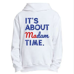 Kamala Harris 2024 ItS About Madam Time President Election Urban Pullover Hoodie