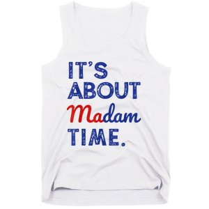 Kamala Harris 2024 ItS About Madam Time President Election Tank Top