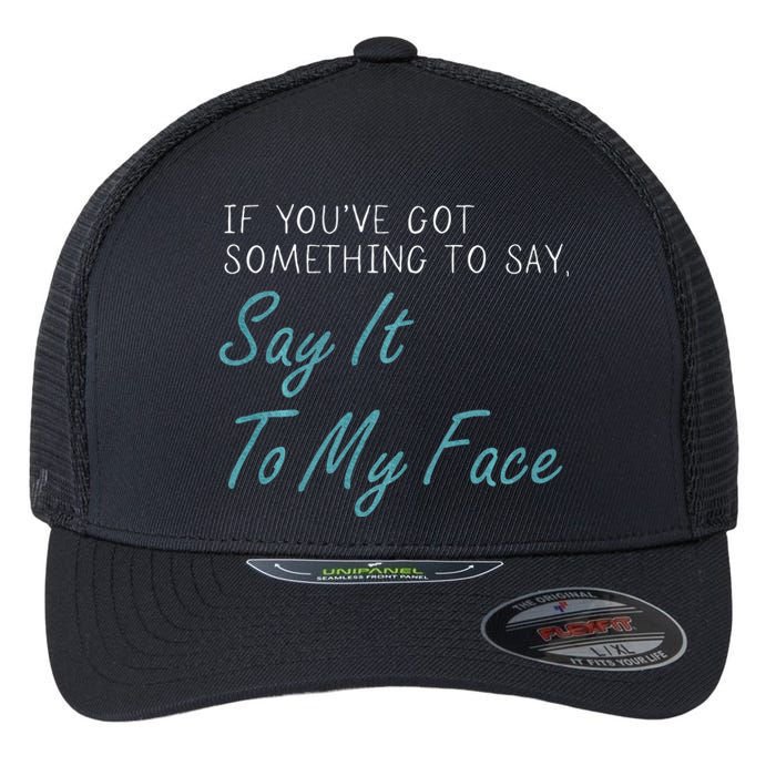 Kamala Harris 2024 Say It To My Face First Female President Flexfit Unipanel Trucker Cap