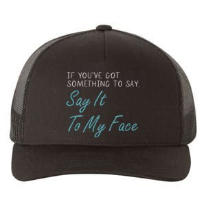 Kamala Harris 2024 Say It To My Face First Female President Yupoong Adult 5-Panel Trucker Hat