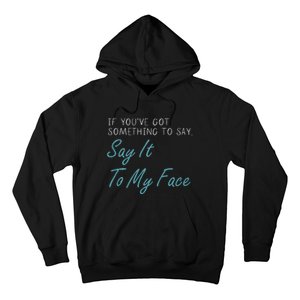 Kamala Harris 2024 Say It To My Face First Female President Hoodie