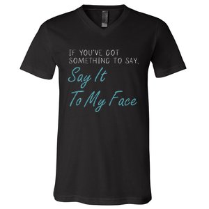 Kamala Harris 2024 Say It To My Face First Female President V-Neck T-Shirt