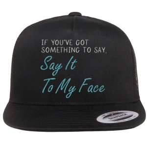 Kamala Harris 2024 Say It To My Face First Female President Flat Bill Trucker Hat