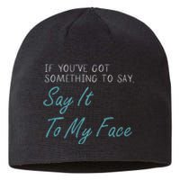 Kamala Harris 2024 Say It To My Face First Female President Sustainable Beanie