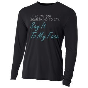 Kamala Harris 2024 Say It To My Face First Female President Cooling Performance Long Sleeve Crew