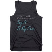 Kamala Harris 2024 Say It To My Face First Female President Tank Top