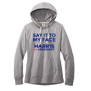 Kamala Harris 2024 Say It To My Face Debate Me Women's Fleece Hoodie