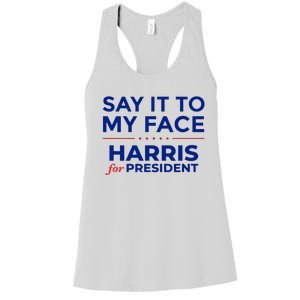 Kamala Harris 2024 Say It To My Face Debate Me Women's Racerback Tank