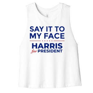 Kamala Harris 2024 Say It To My Face Debate Me Women's Racerback Cropped Tank