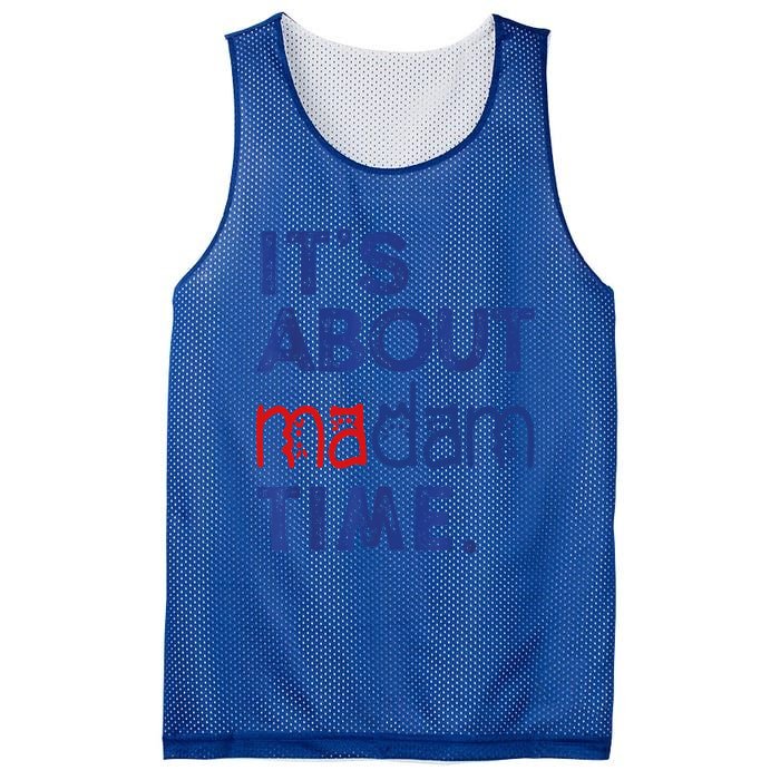 Kamala Harris 2024 ItS About Madam Time President Election Cool Gift Mesh Reversible Basketball Jersey Tank