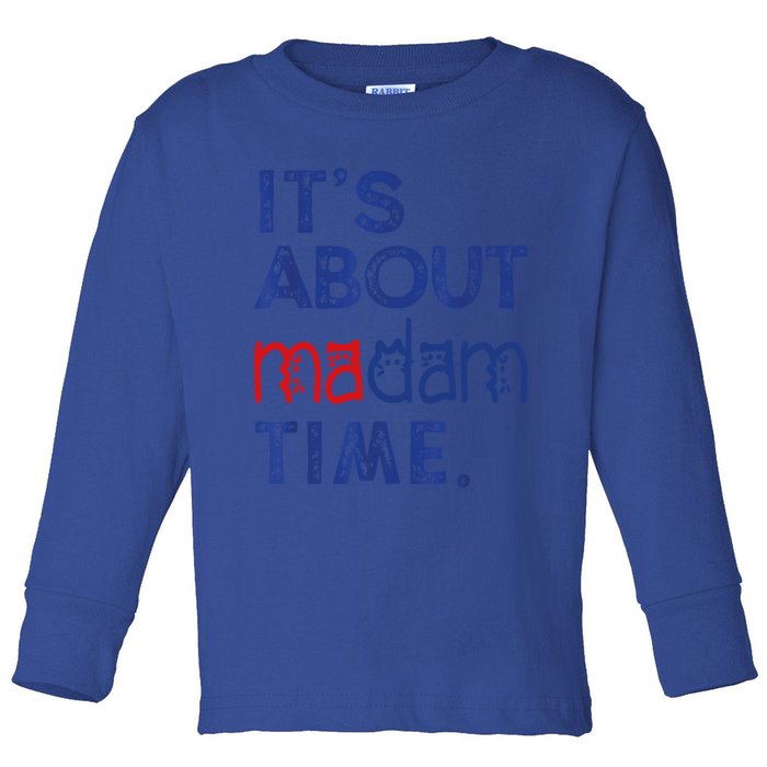 Kamala Harris 2024 ItS About Madam Time President Election Cool Gift Toddler Long Sleeve Shirt