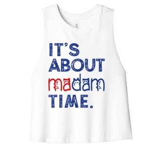 Kamala Harris 2024 ItS About Madam Time President Election Cool Gift Women's Racerback Cropped Tank