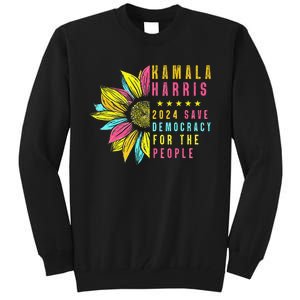 Kamala Harris 2024 Save Democracy For The People Sunflower Gift Tall Sweatshirt