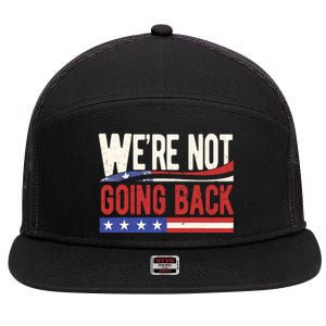 Kamala Harris 2024 Were Not Going Back 7 Panel Mesh Trucker Snapback Hat