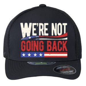 Kamala Harris 2024 Were Not Going Back Flexfit Unipanel Trucker Cap